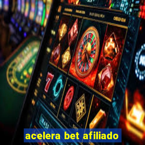 acelera bet afiliado